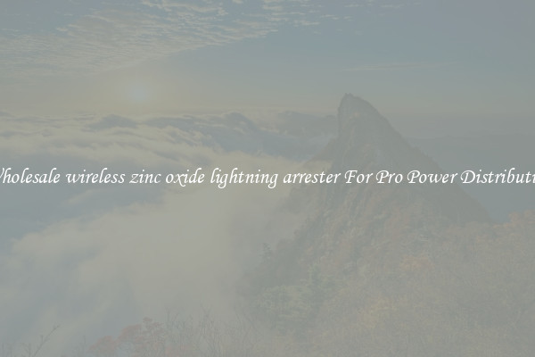 Wholesale wireless zinc oxide lightning arrester For Pro Power Distribution