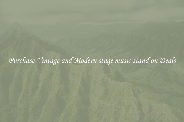 Purchase Vintage and Modern stage music stand on Deals