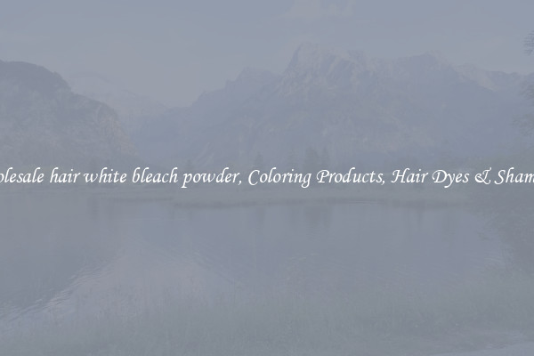 Wholesale hair white bleach powder, Coloring Products, Hair Dyes & Shampoos