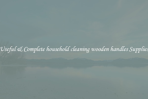 Useful & Complete household cleaning wooden handles Supplies