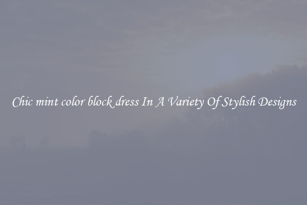 Chic mint color block dress In A Variety Of Stylish Designs