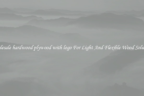 Wholesale hardwood plywood with logo For Light And Flexible Wood Solutions