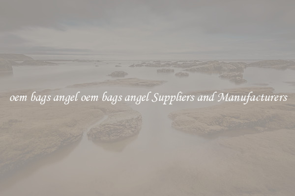 oem bags angel oem bags angel Suppliers and Manufacturers
