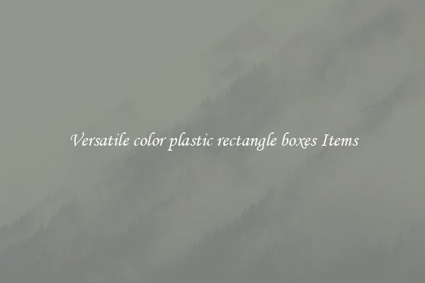 Versatile color plastic rectangle boxes Items