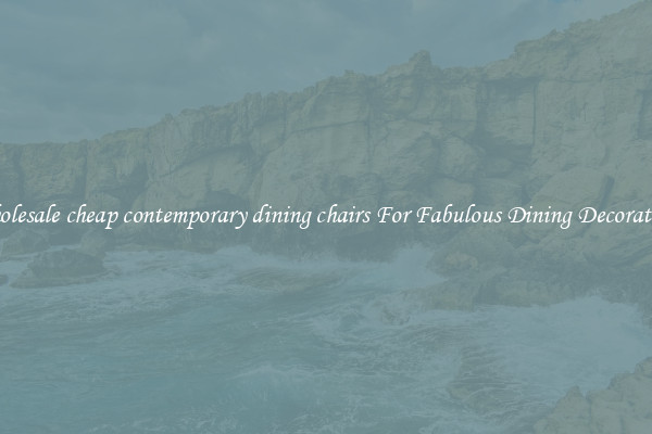 Wholesale cheap contemporary dining chairs For Fabulous Dining Decorations