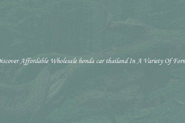 Discover Affordable Wholesale honda car thailand In A Variety Of Forms