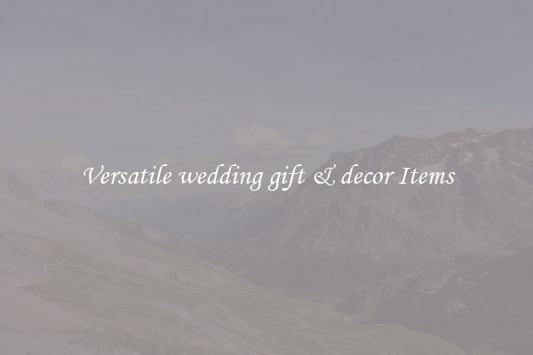 Versatile wedding gift & decor Items