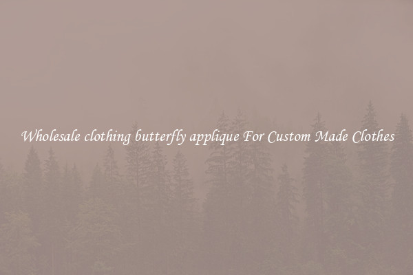 Wholesale clothing butterfly applique For Custom Made Clothes